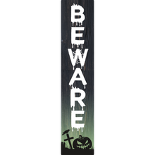 Load image into Gallery viewer, Beware Halloween Vertical Entrance Sign
